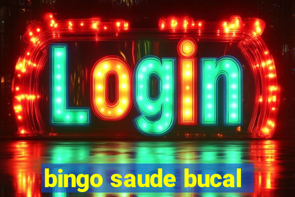 bingo saude bucal